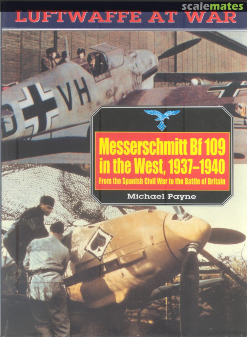 Cover Messerschmitt Bf109 in the West, 1937-1940 5 Greenhill Books Cover Messerschmitt Bf109 in the West, 1937-1940 5 Greenhill Books