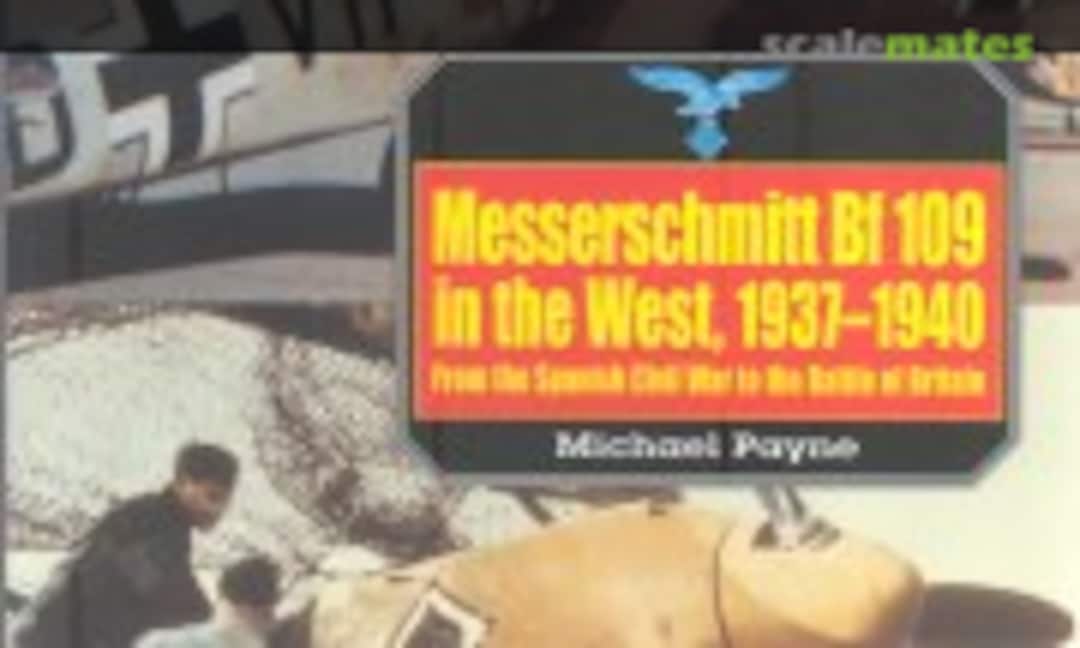 Messerschmitt Bf109 in the West, 1937-1940 (Greenhill Books 5) Messerschmitt Bf109 in the West, 1937-1940 (Greenhill Books 5)