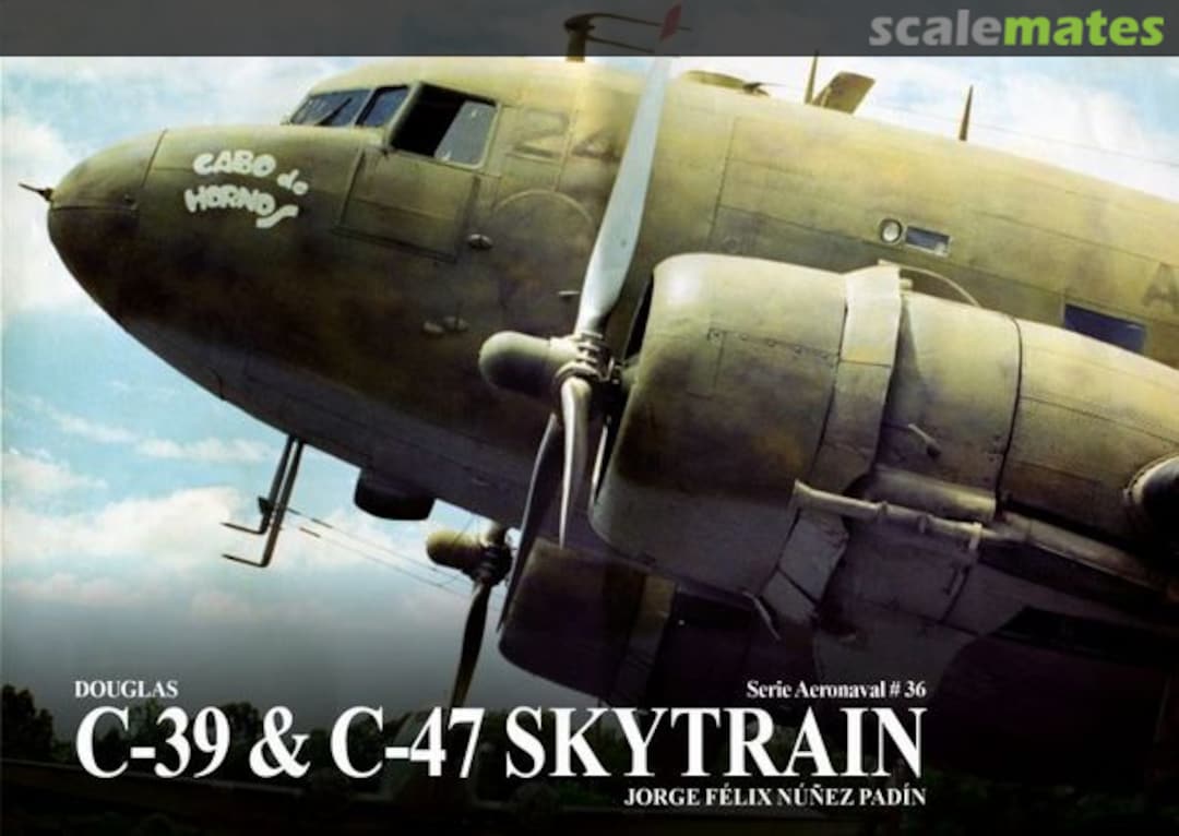 Cover Douglas C-39 & C-47 SKYTRAIN 36 AUSTRALIS Editora Cover Douglas C-39 & C-47 SKYTRAIN 36 AUSTRALIS Editora