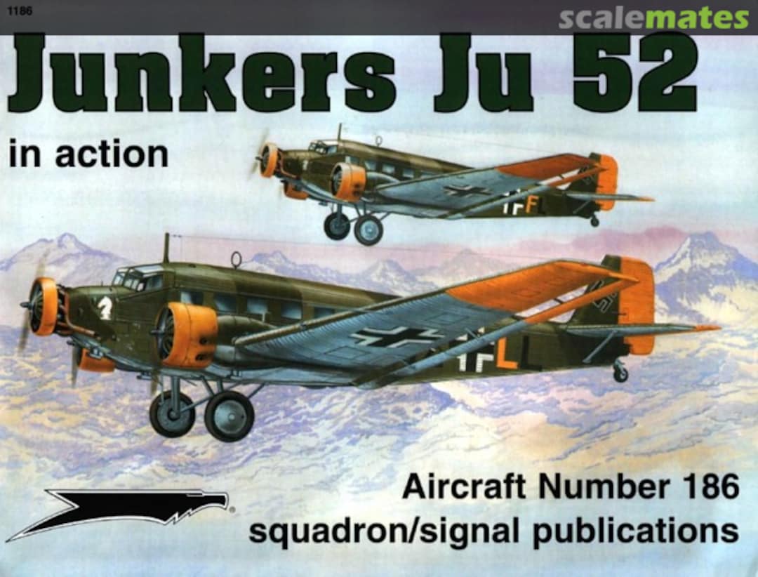 Cover Junkers Ju 52 1186 Squadron/Signal Publications Cover Junkers Ju 52 1186 Squadron/Signal Publications