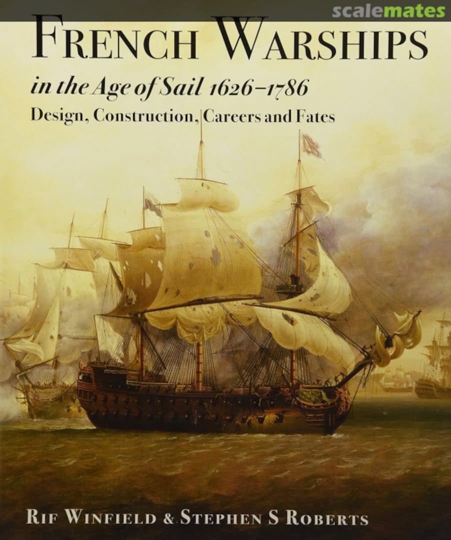 Cover French Warships in the Age of Sail 1626-1786 Seaforth Publishing Cover French Warships in the Age of Sail 1626-1786 Seaforth Publishing