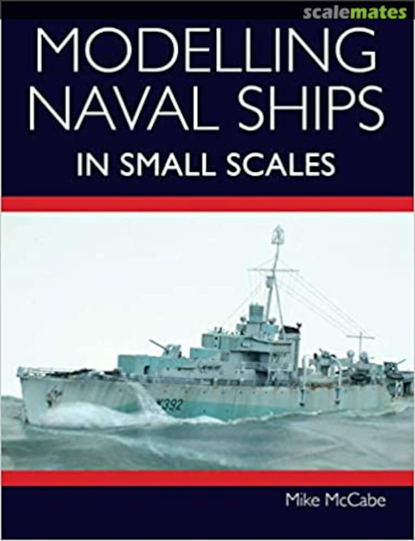Cover Modelling Naval Ships in Small Scales The Crowood Press Cover Modelling Naval Ships in Small Scales The Crowood Press