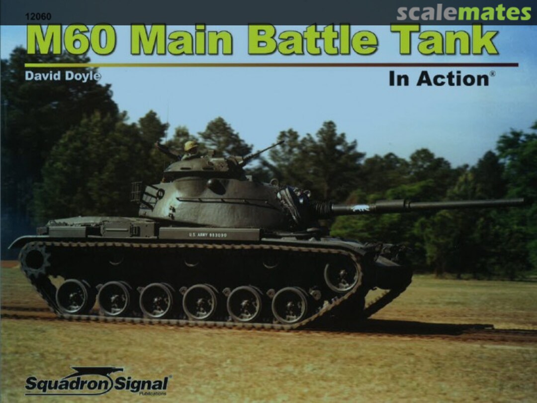 Cover M60 Main Battle Tank in Action 12060 Squadron/Signal Publications Cover M60 Main Battle Tank in Action 12060 Squadron/Signal Publications