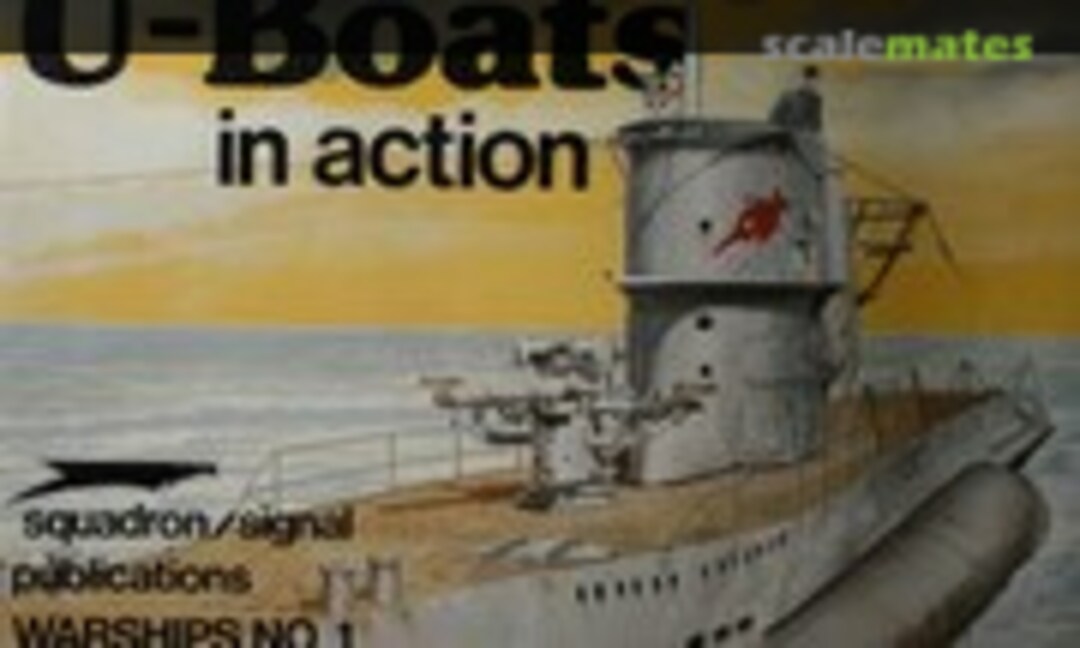 U-Boats (Squadron/Signal Publications 4001) U-Boats (Squadron/Signal Publications 4001)