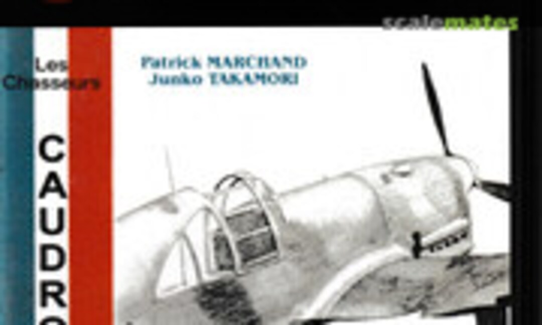 Les Chasseurs Caudron 580 a 760 (les Éditions d'Along 19) Les Chasseurs Caudron 580 a 760 (les Éditions d'Along 19)