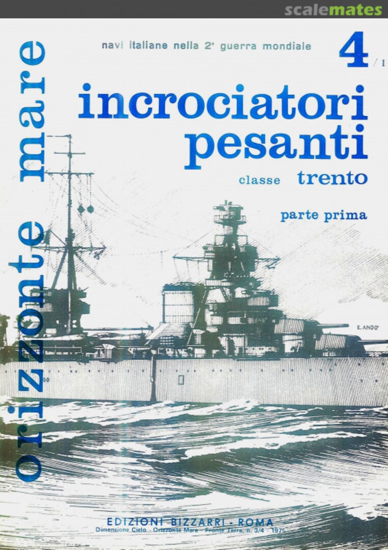 Cover Incrociatori Pesanti classe Trento - parte 1 4/I Edizioni dell’Ateneo & Bizzarri Cover Incrociatori Pesanti classe Trento - parte 1 4/I Edizioni dell’Ateneo & Bizzarri