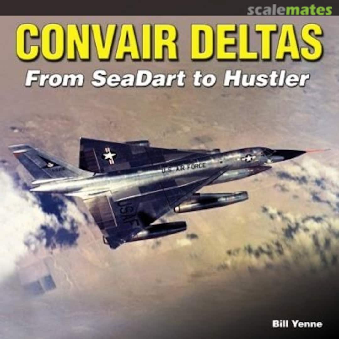 Cover Convair Deltas: Specialty Press Cover Convair Deltas: Specialty Press