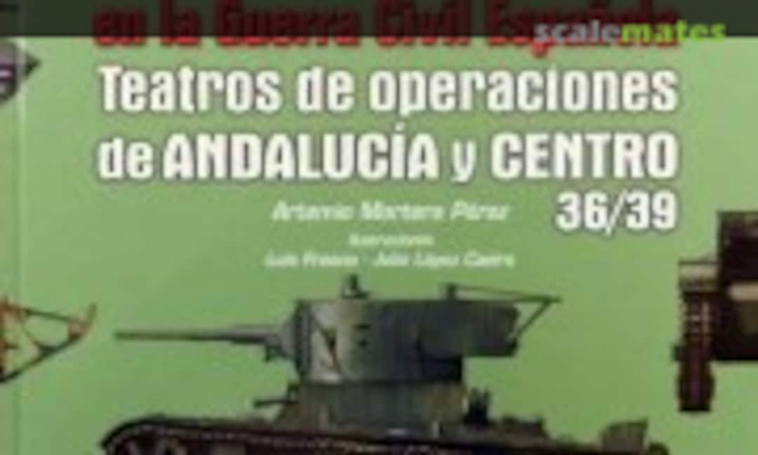 Los medios blindados en la Guerra Civil Española (Alcañiz Fresnos )