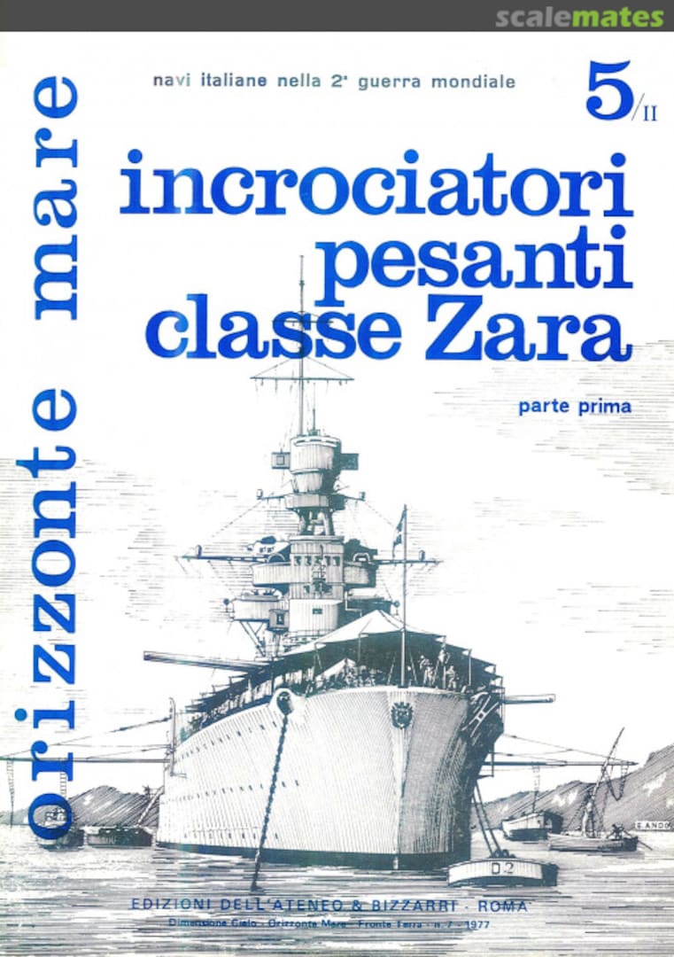 Cover Incrociatori Pesanti classe Zara - parte 1 5/II Edizioni dell’Ateneo &amp; Bizzarri