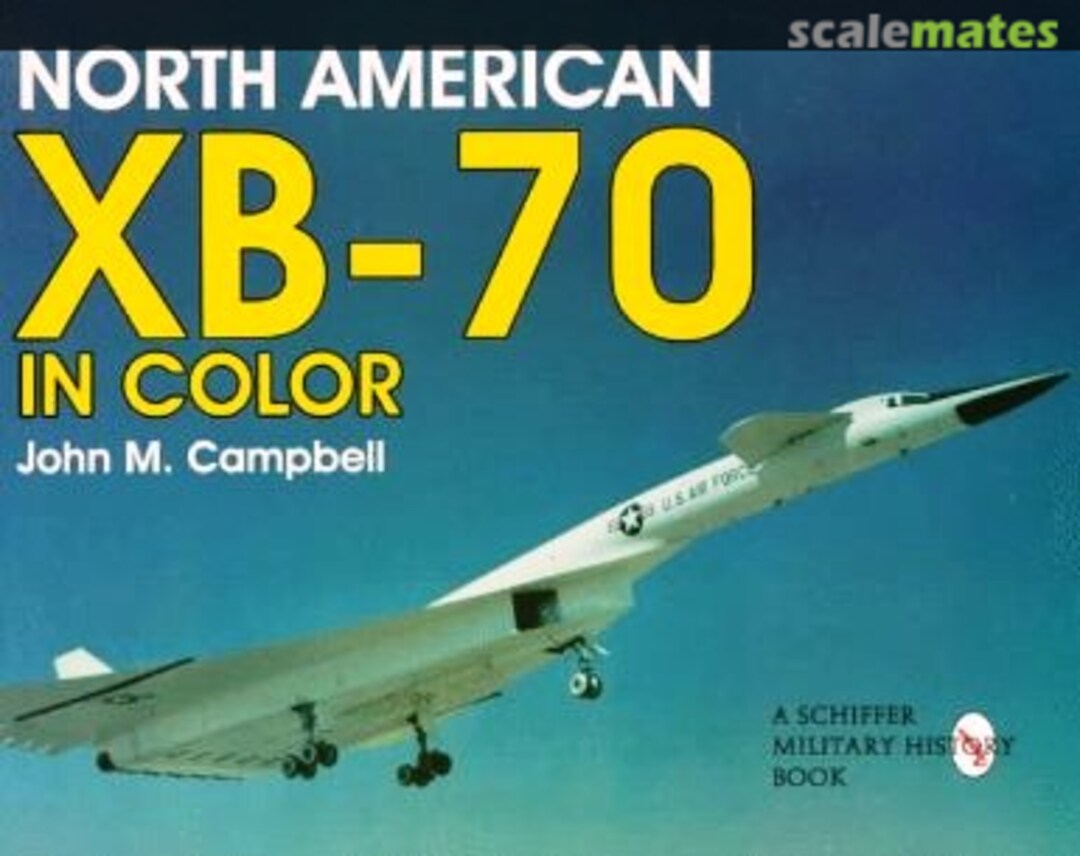 Cover North American XB-70 in Color Schiffer Publishing Cover North American XB-70 in Color Schiffer Publishing