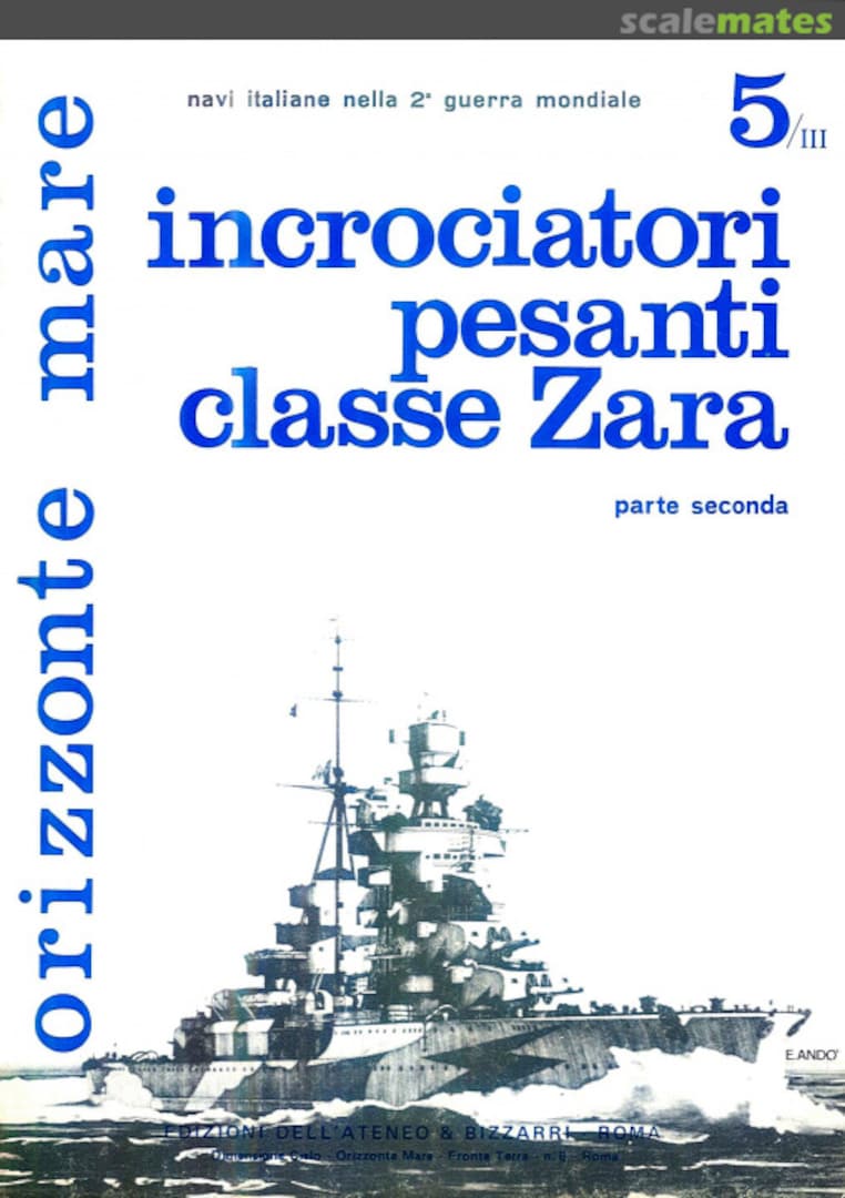 Cover Incrociatori Pesanti classe Zara - parte 2 5/III Edizioni dell’Ateneo &amp; Bizzarri