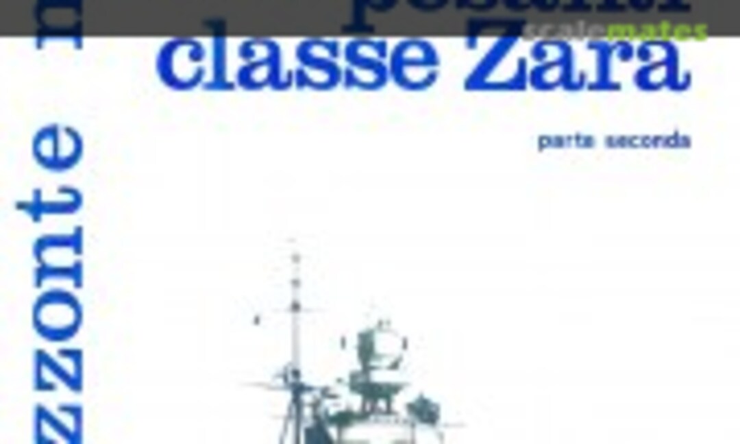 Incrociatori Pesanti classe Zara - parte 2 (Edizioni dell’Ateneo & Bizzarri 5/III) Incrociatori Pesanti classe Zara - parte 2 (Edizioni dell’Ateneo & Bizzarri 5/III)