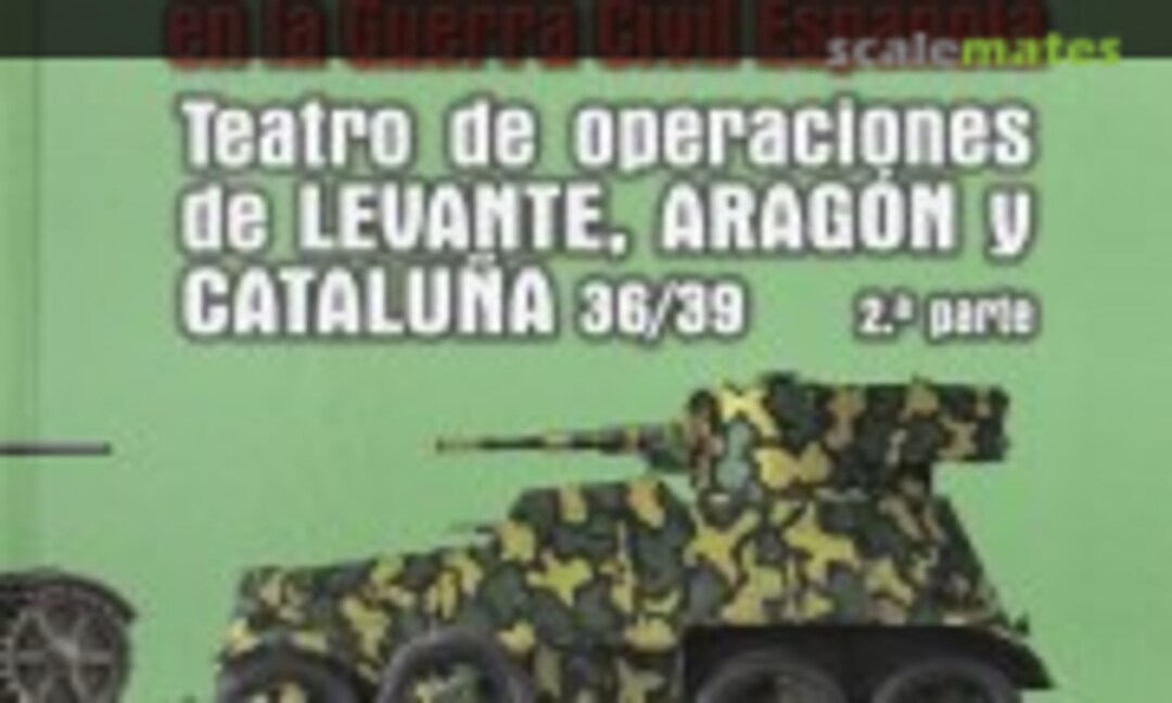 Los medios blindados en la Guerra Civil Española (Alcañiz Fresnos )