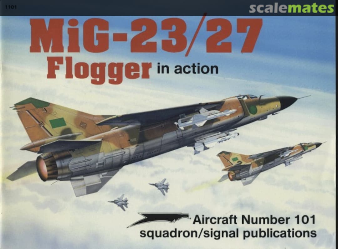 Cover Mig-23/27 Flogger 1101 Squadron/Signal Publications Cover Mig-23/27 Flogger 1101 Squadron/Signal Publications