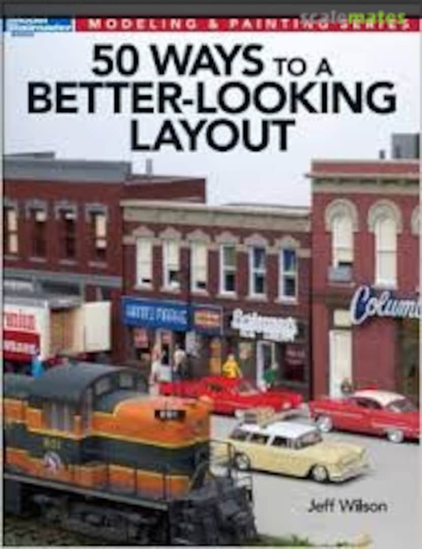 Cover 50 Ways to a Better-Looking Layout  Kalmbach Media