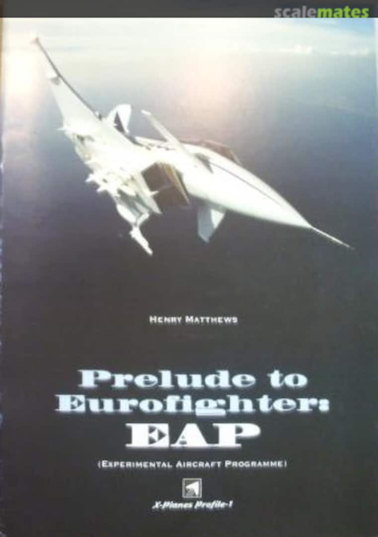 Cover Prelude to Eurofighter: EAP 1 HPM Publications Cover Prelude to Eurofighter: EAP 1 HPM Publications