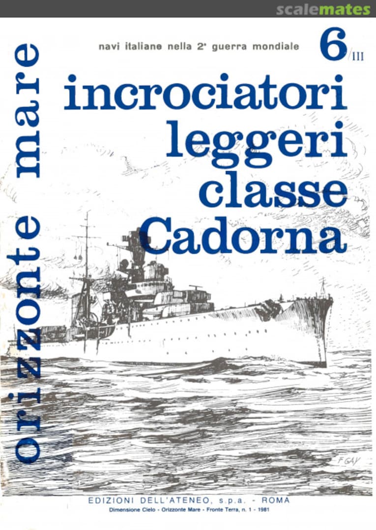 Cover Incrociatori leggeri classe Cadorna 6/III Edizioni dell’Ateneo &amp; Bizzarri