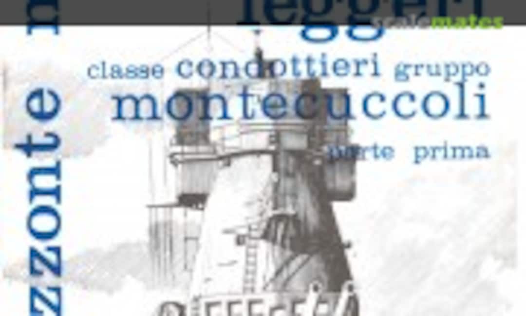 Incrociatori leggeri classe Condottieri gruppo Montecuccoli - parte prima (Edizioni dell’Ateneo & Bizzarri 7/I)