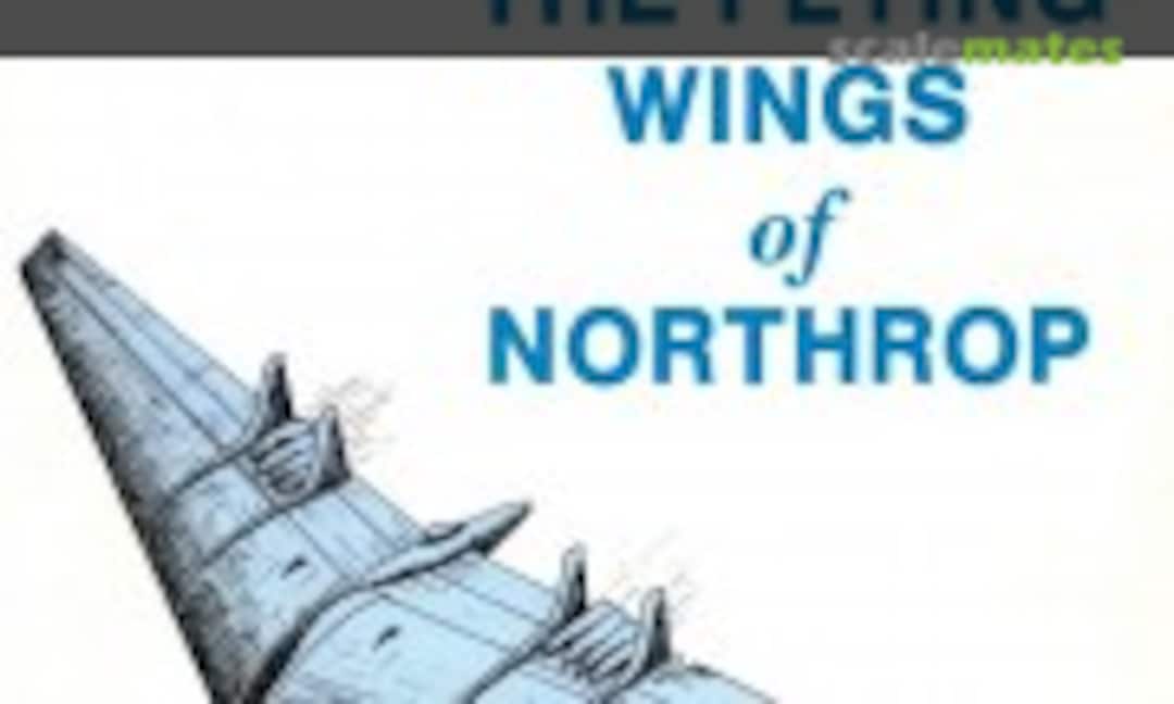 The Flying Wings of Northrop (Aviation Publications (old) )