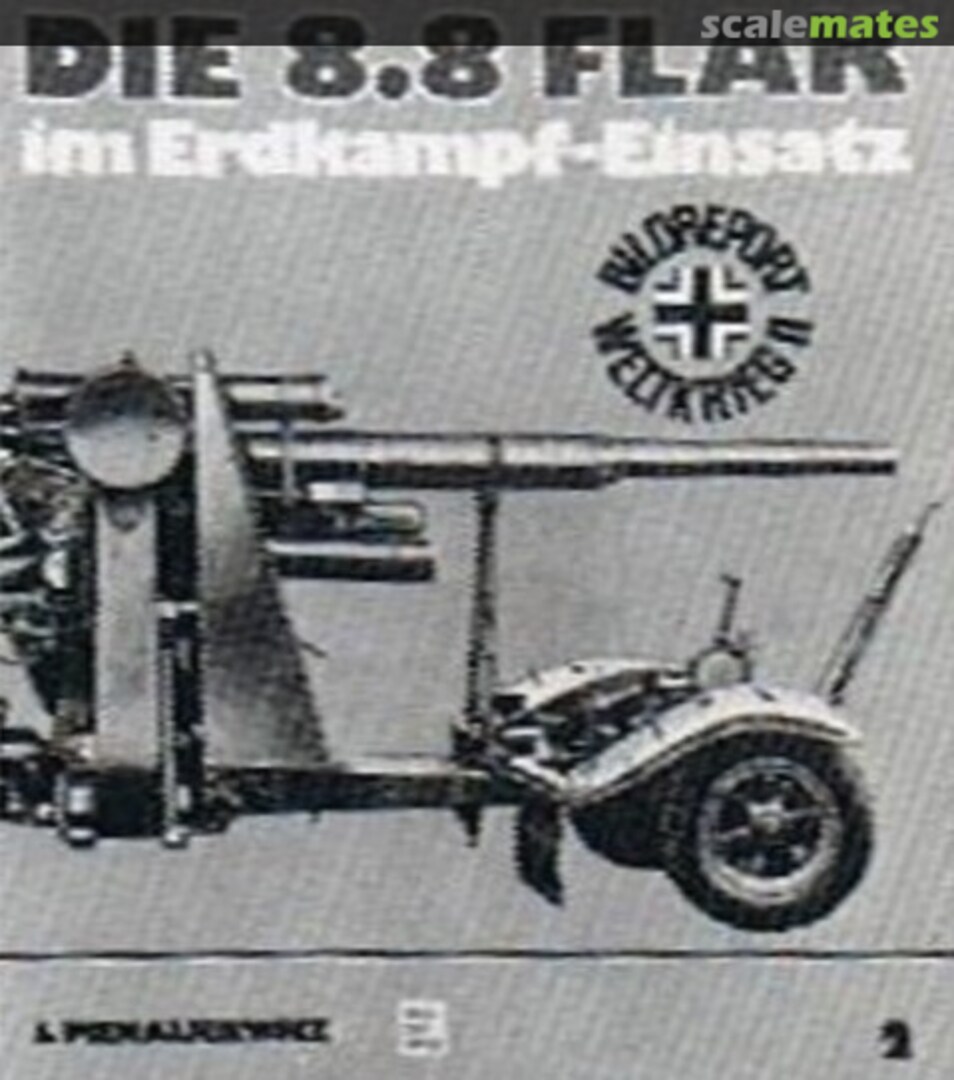Cover Die 8,8 Flak im Erdkampf-Einsatz 2 Motorbuch Verlag Cover Die 8,8 Flak im Erdkampf-Einsatz 2 Motorbuch Verlag