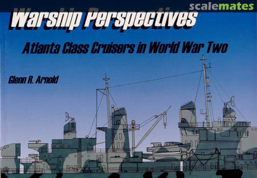 Cover Atlanta Class Cruisers in World War Two 2 WR Press Cover Atlanta Class Cruisers in World War Two 2 WR Press
