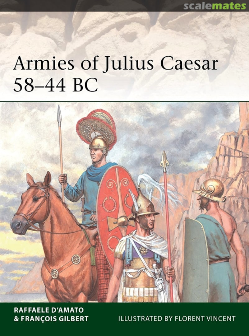 Cover Armies of Julius Caesar 58–44 BC 241 Osprey Publications Cover Armies of Julius Caesar 58–44 BC 241 Osprey Publications