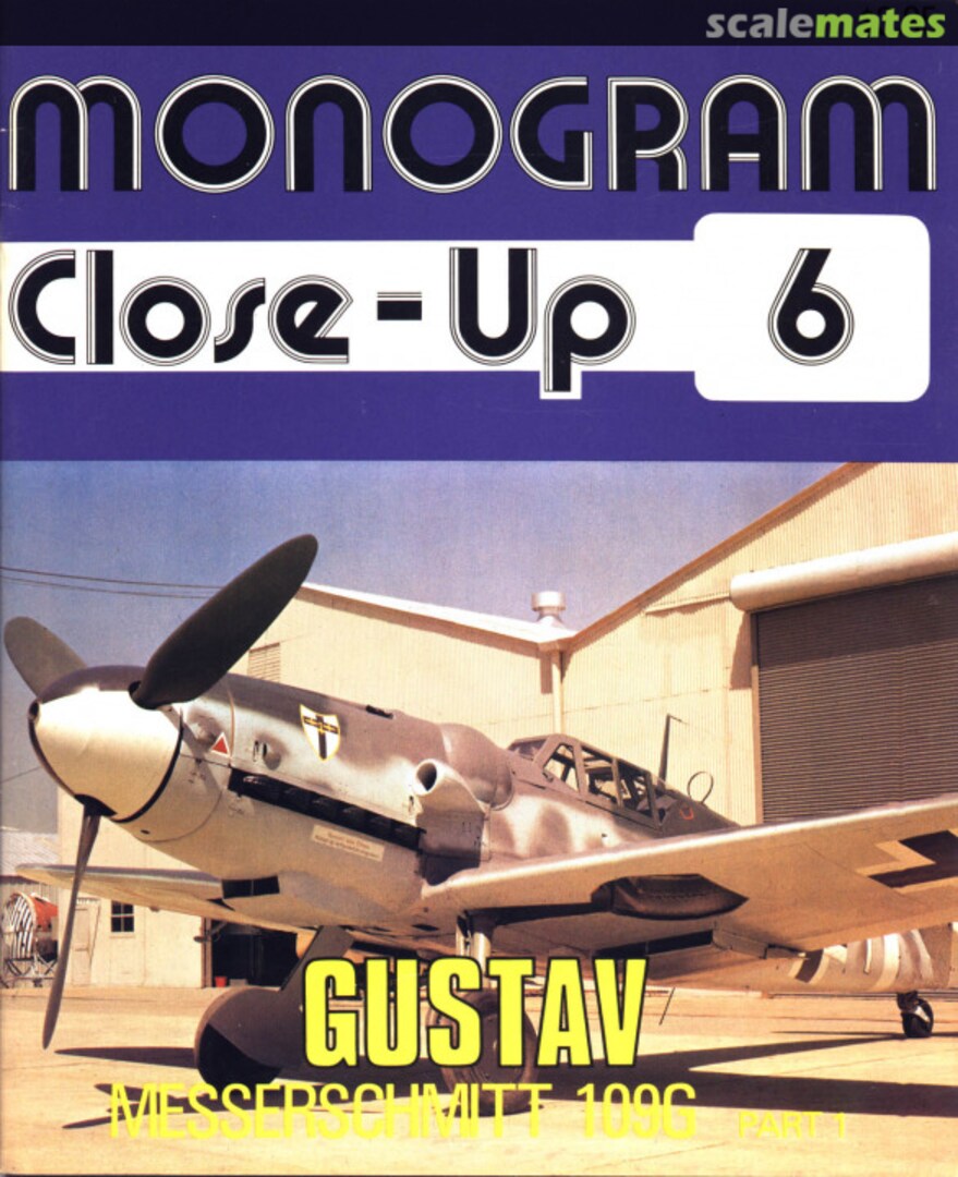 Cover 'Gustav' Messerschmitt Bf 109 G , Part 1 6 Monogram Publishing Cover 'Gustav' Messerschmitt Bf 109 G , Part 1 6 Monogram Publishing