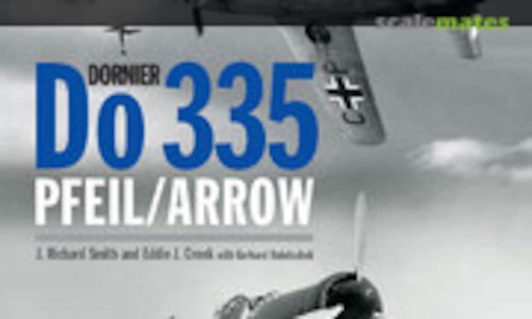 Dornier Do 335: Pfeil/Arrow (Crecy Publishing 13) Dornier Do 335: Pfeil/Arrow (Crecy Publishing 13)