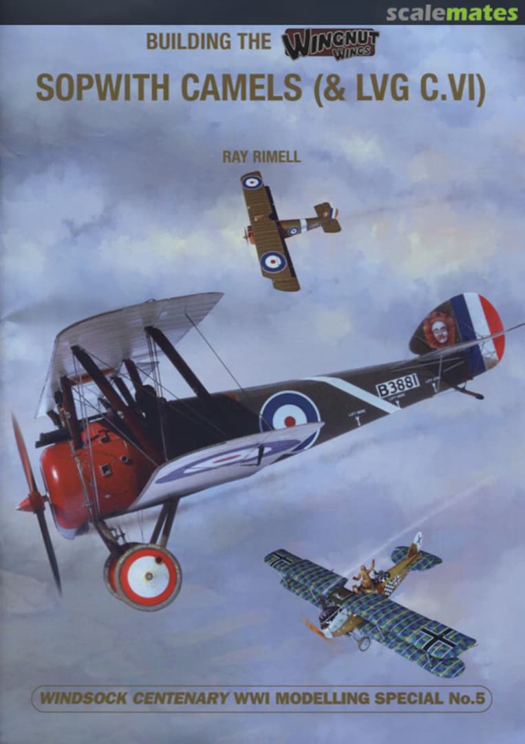 Cover Building the Wingnut Wings Sopwith Camels (& LVG C.VI) 5 Albatros Productions Cover Building the Wingnut Wings Sopwith Camels (& LVG C.VI) 5 Albatros Productions