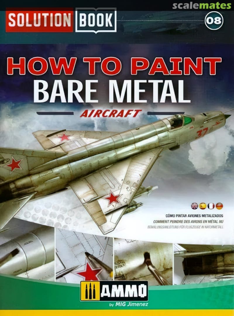 Cover How to Paint Bare Metal Aircraft 8 Ammo by Mig Jimenez Cover How to Paint Bare Metal Aircraft 8 Ammo by Mig Jimenez