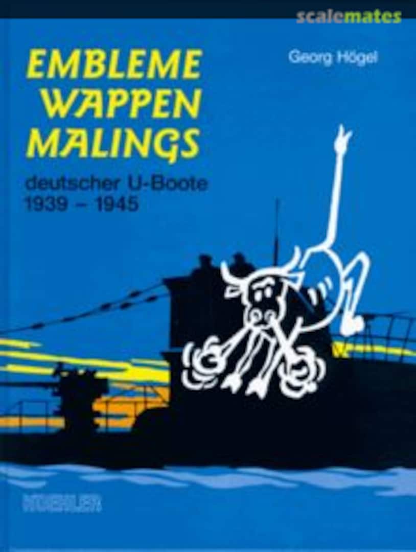 Cover Embleme, Wappen, Malings deutscher U- Boote 1939 - 1945  Koehler in Maximilian Verlag 