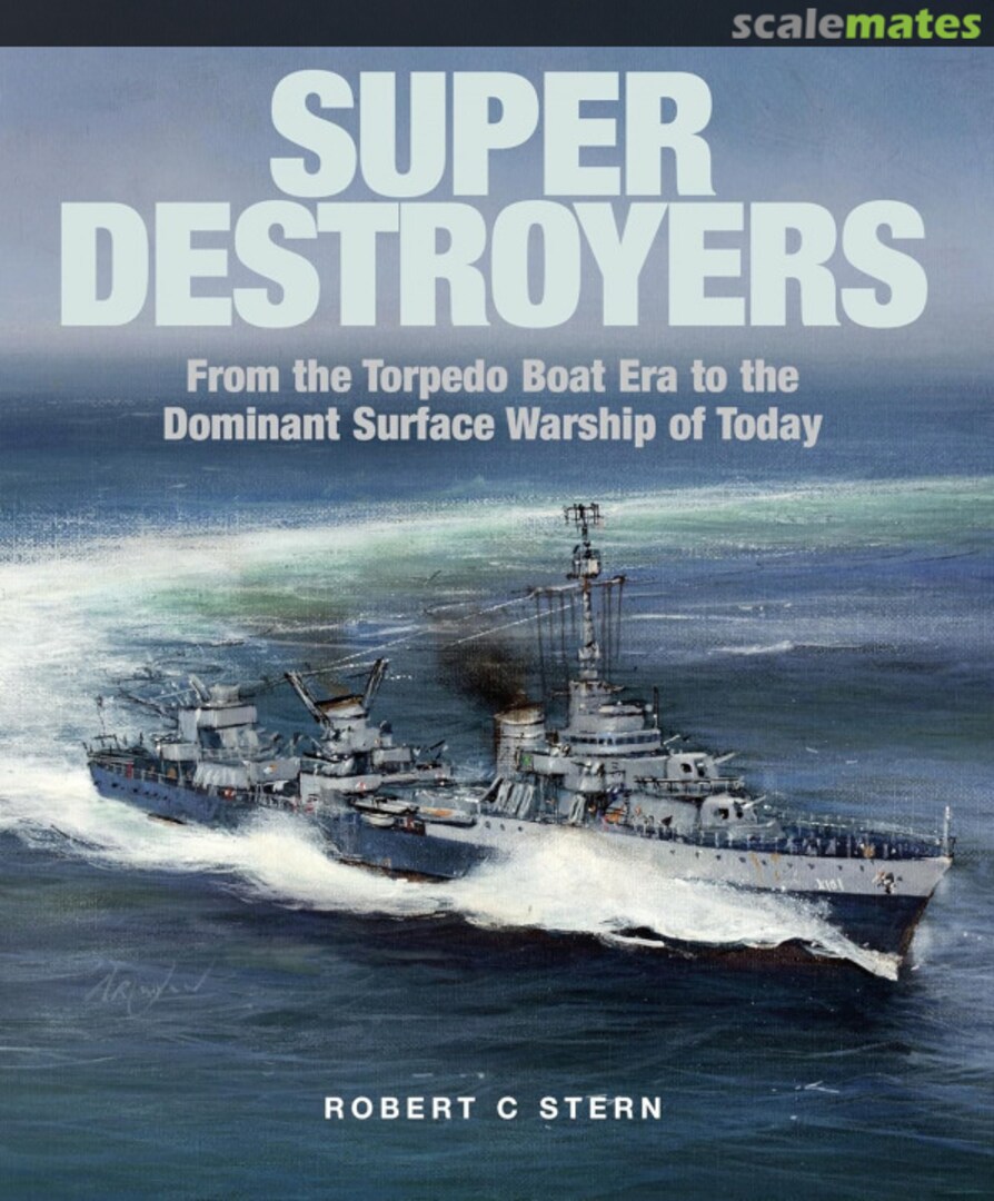 Cover Super Destroyers  Naval Institute Press