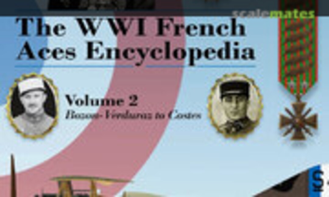 The WWI French Aces Encyclopedia (Aeronaut Books 2) The WWI French Aces Encyclopedia (Aeronaut Books 2)