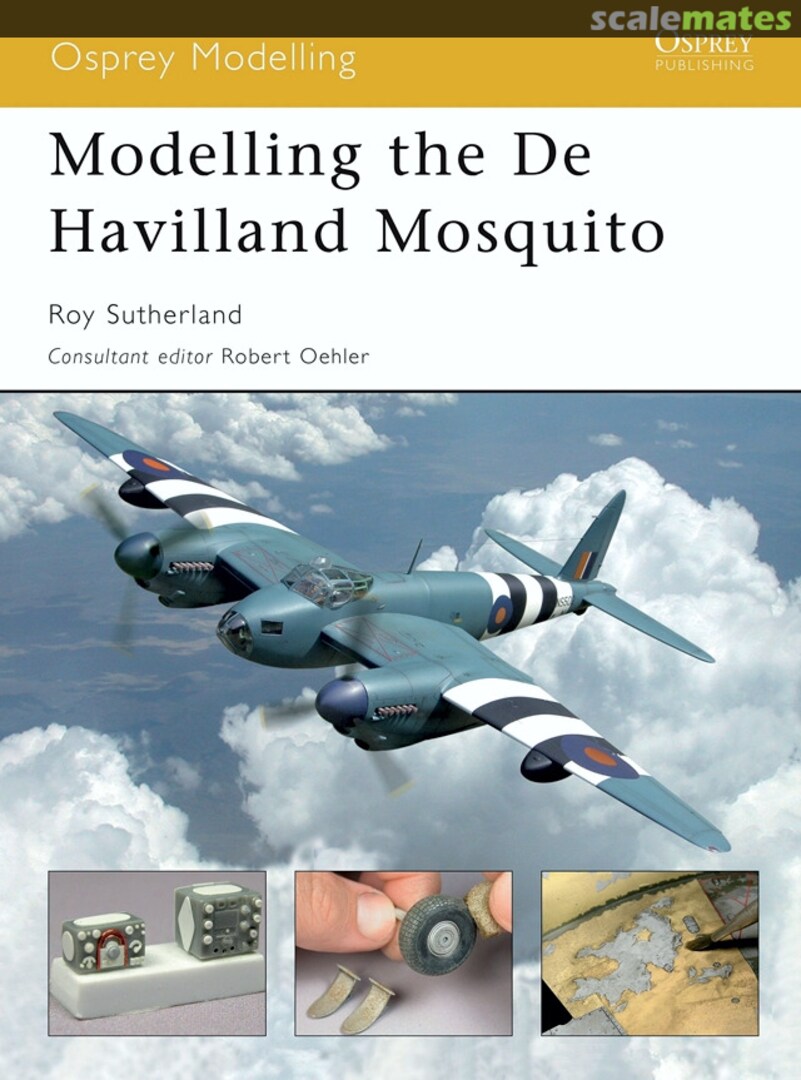 Cover Modelling the De Havilland Mosquito 7 Osprey Publications Cover Modelling the De Havilland Mosquito 7 Osprey Publications