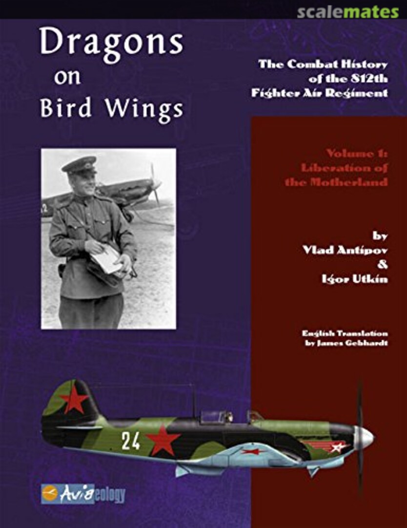 Cover Dragons on Bird Wings - The Combat History of the 812th Fighter Air Regiment Aviaeology Cover Dragons on Bird Wings - The Combat History of the 812th Fighter Air Regiment Aviaeology