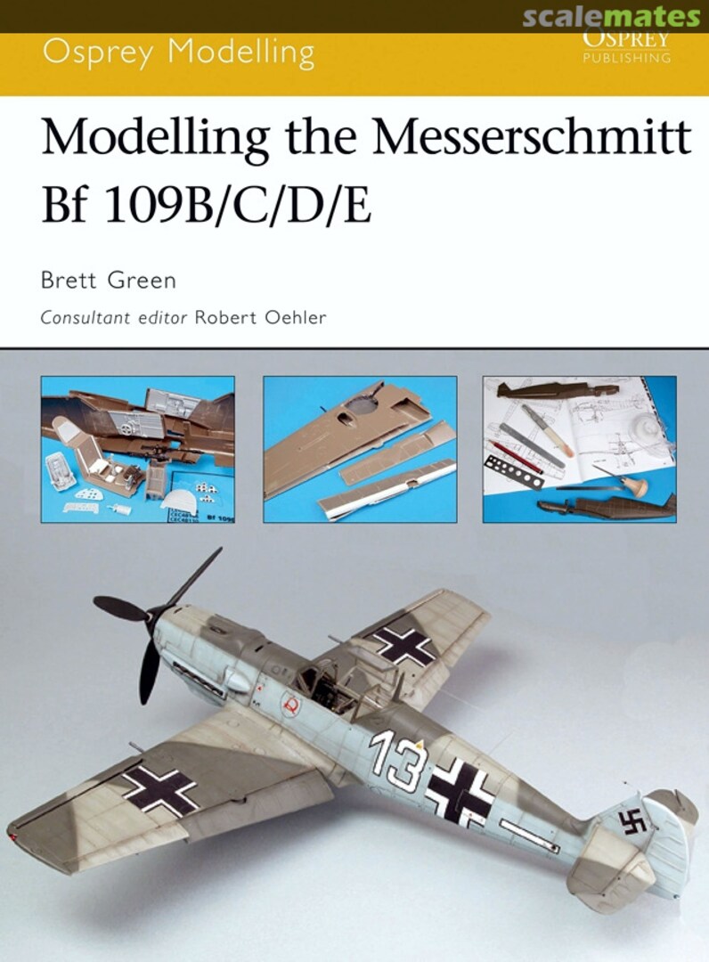 Cover Modelling the Messerschmitt Bf 109B/C/D/E 32 Osprey Publications