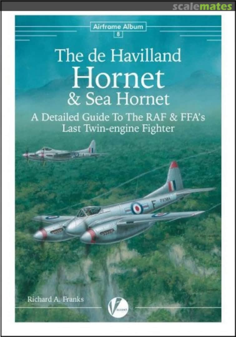 Cover The de Havilland Hornet &amp; Sea Hornet 8 Valiant Wings Publishing