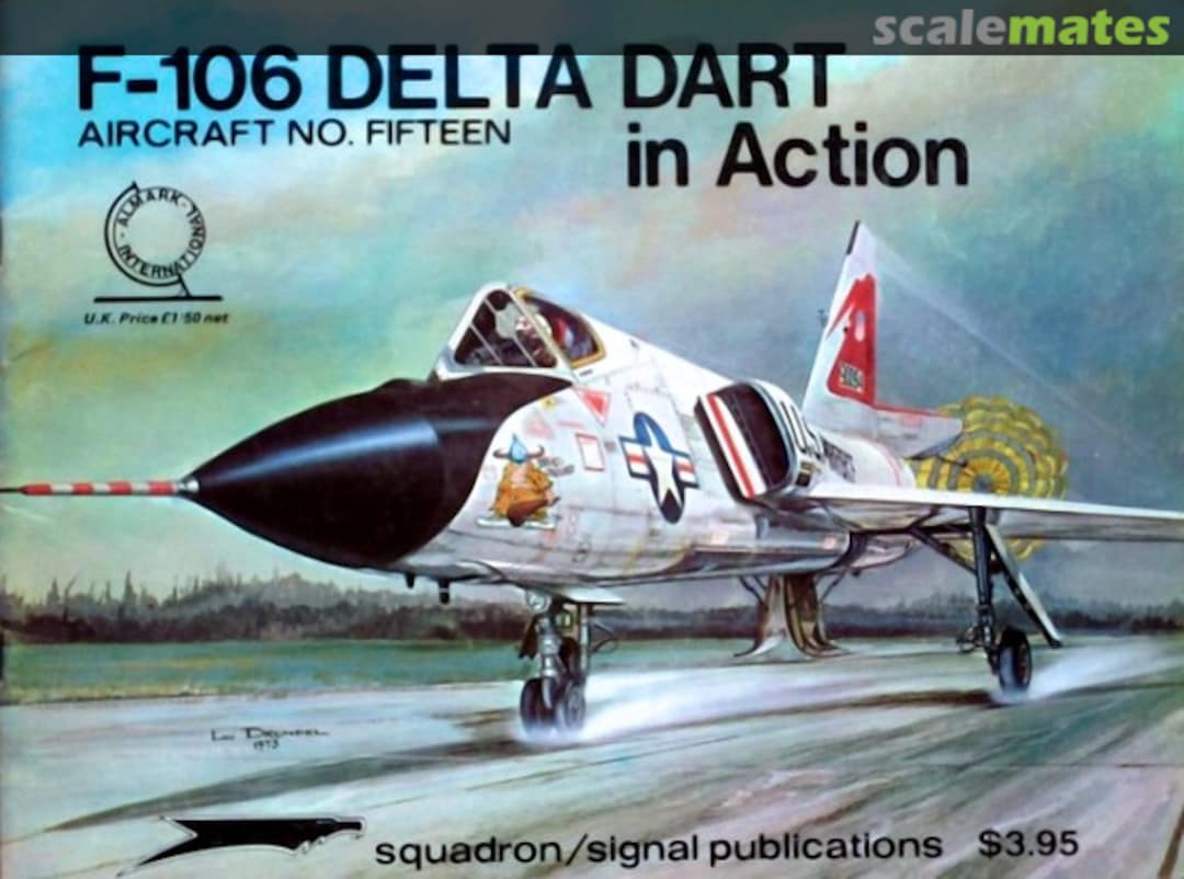 Cover F-106 Delta Dart 15 Squadron/Signal Publications Cover F-106 Delta Dart 15 Squadron/Signal Publications