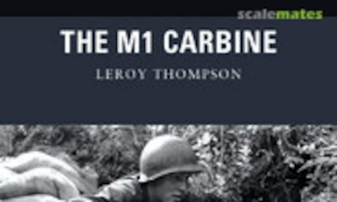 The M1 Carbine (Osprey Publications 13) The M1 Carbine (Osprey Publications 13)