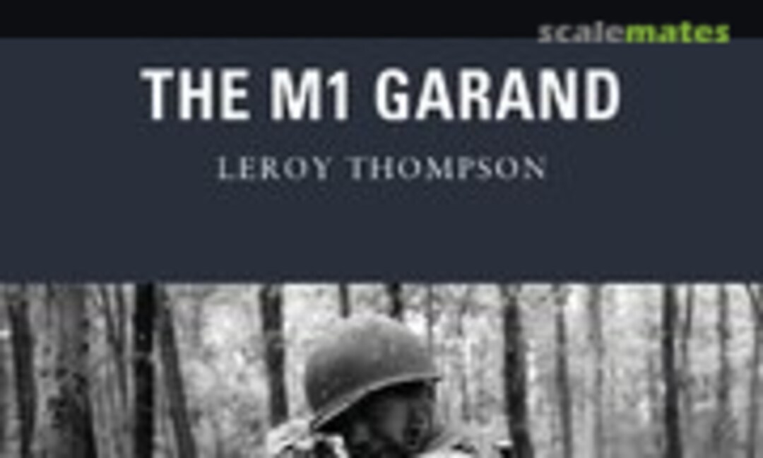 The M1 Garand (Osprey Publications 16)