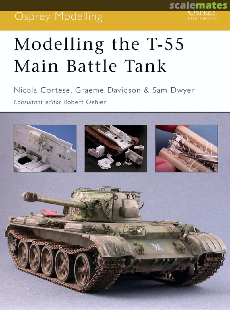 Cover Modelling the T-55 Main Battle Tank 20 Osprey Publications Cover Modelling the T-55 Main Battle Tank 20 Osprey Publications