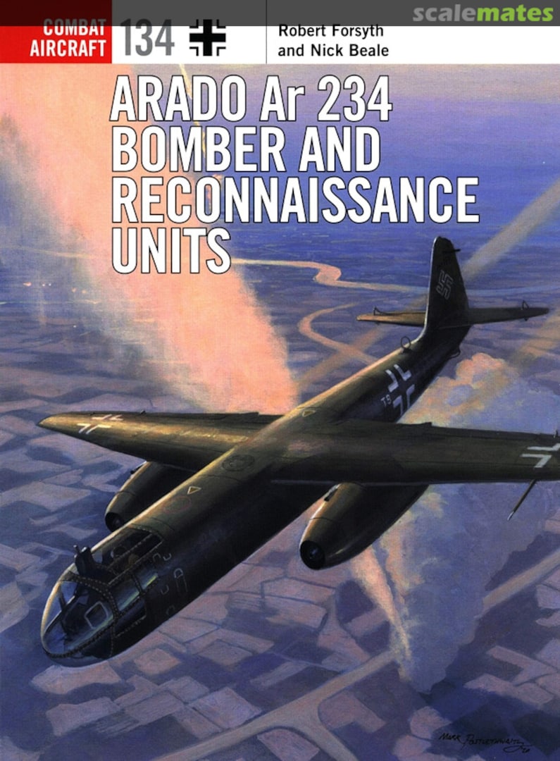 Cover Arado Ar 234 Bomber and Reconnaissance Units 134 Osprey Publications Cover Arado Ar 234 Bomber and Reconnaissance Units 134 Osprey Publications