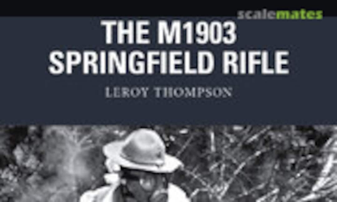 The M1903 Springfield Rifle (Osprey Publications 23)