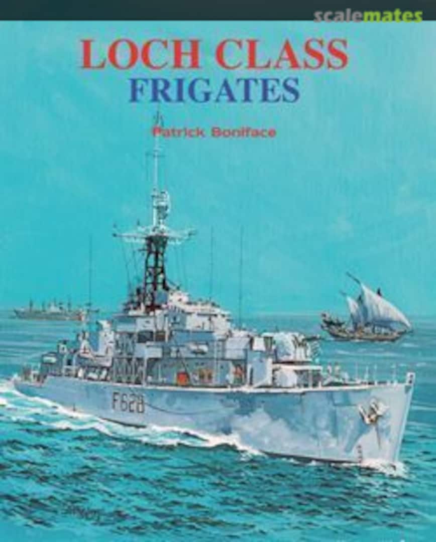 Cover Loch Class Frigates Maritime Books Cover Loch Class Frigates Maritime Books