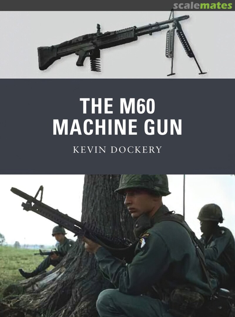 Cover The M60 Machine Gun 20 Osprey Publications