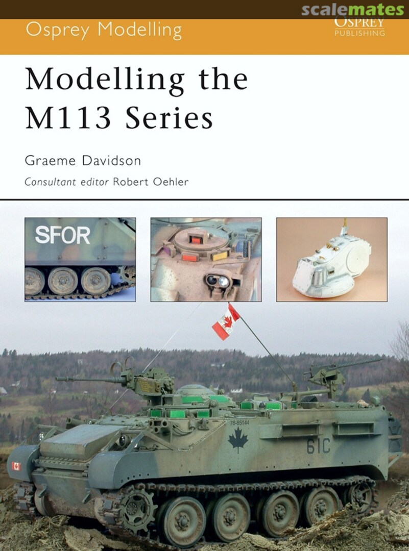 Cover Modelling the M113 Series 14 Osprey Publications Cover Modelling the M113 Series 14 Osprey Publications