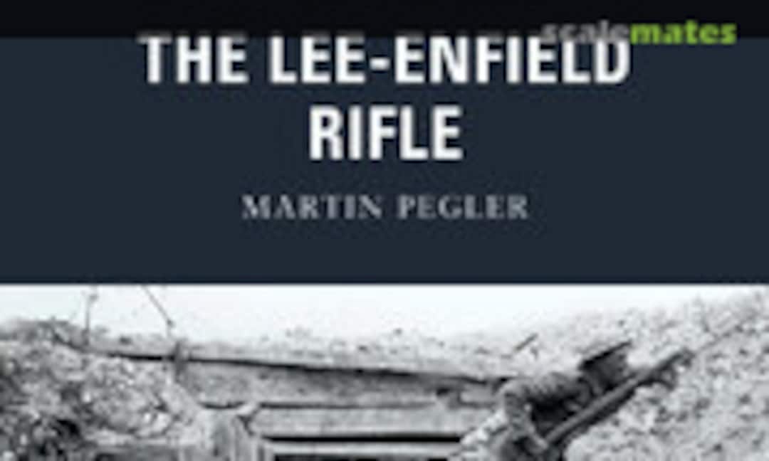 The Lee-Enfield Rifle (Osprey Publications 17)