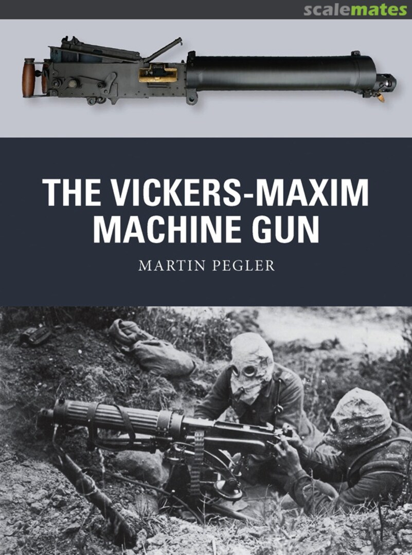 Cover The Vickers-Maxim Machine Gun 25 Osprey Publications