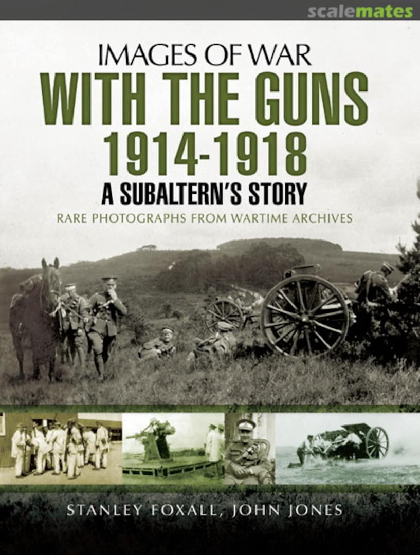 Cover With the Guns 1914-1918. A Subaltern's Story Pen & Sword Cover With the Guns 1914-1918. A Subaltern's Story Pen & Sword