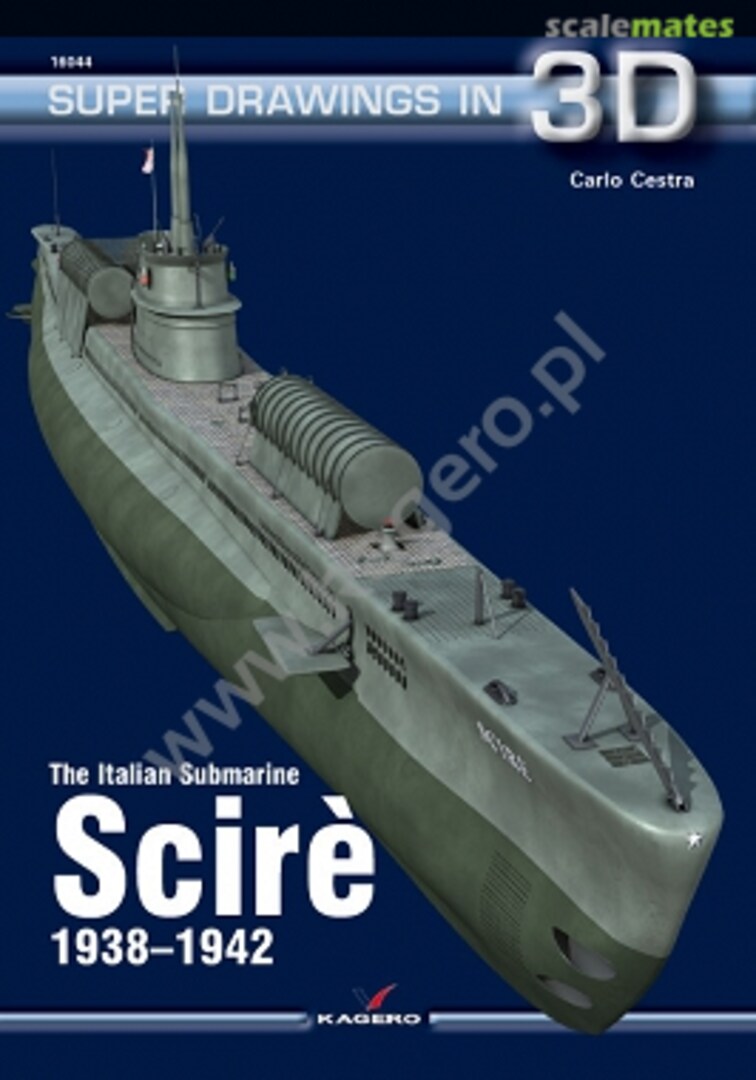 Cover The Italian Submarine Scirè 1938-1942 16044 Kagero Cover The Italian Submarine Scirè 1938-1942 16044 Kagero